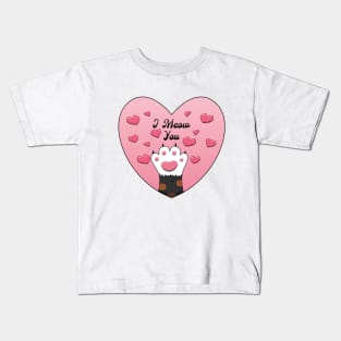 Heart Shaped Cat Paw - I Meow You Kids T-Shirt